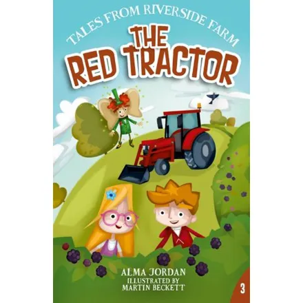 Tales from Riverside Farm, The Red Tractor by Alma Jordan