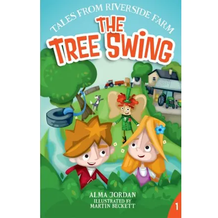 Tales from Riverside Farm, The Tree Swing by Alma Jordan
